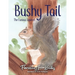Bushy Tail: The Curious Squirrel