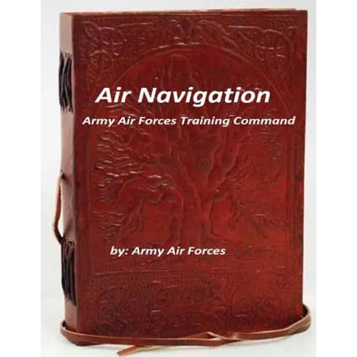 Air Navigation: Army Air Forces Training Command