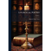 Liturgical Poetry: From The Text Of Gautier; Volume 1