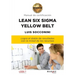 Lean Six Sigma Yellow Belt. Manual de certificación