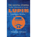 The Crystal Stopper: Further Adventures of Ars鈩e Lupin, Gentleman-Burglar