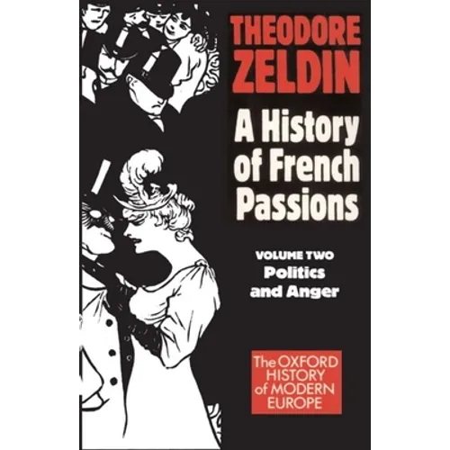 France, 1848-1945: Politics and Anger