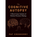 Cognitive Autopsy: A Root Cause Analysis of Medical Decision Making
