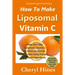How To Make Liposomal Vitamin C