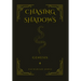 Chasing Shadows: Genesis