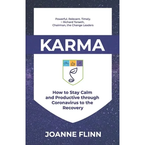 Karma: How to Stay Calm and Productive through Crisis to the Recovery