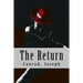 The Return