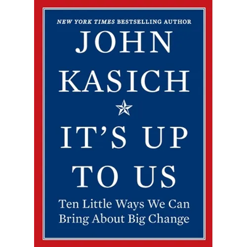 It's Up to Us: Ten Little Ways We Can Bring about Big Change