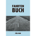 Fahrtenbuch für PKW: zum Aufzeichnen von gewerblichen und privaten Autofahrten