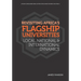 Revisiting Africa's Flagship Universities Local, National and International Dynamics