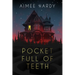 Pocket Full of Teeth