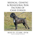 Medical, Genetic & Behavioral Risk Factors of Cane Corsos
