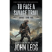 To Face a Savage Trail: A Mountain Man Classic Western