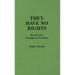 They Have No Rights: Dred Scott's Struggle for Freedom