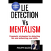 Lie detection vs Mentalism: Pragmatic strategies for detecting lies and enhancing your skills