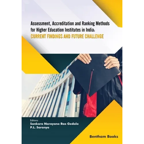 Assessment, Accreditation and Ranking Methods for Higher Education Institutes in India: Current Findings and Future Challenges