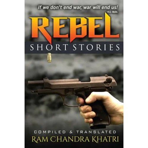 Rebel: Nepalese Short Stories
