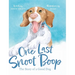 One Last Snoot Boop: The Story of a Good Dog