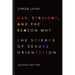 Gay, Straight, and the Reason Why: The Science of Sexual Orientation (Revised)