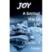 Joy: A Spiritual Way of Life