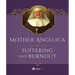 Mother Angelica on Suffering and Burnout