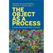 The Object as a Process: Essays Situating Artistic Practice