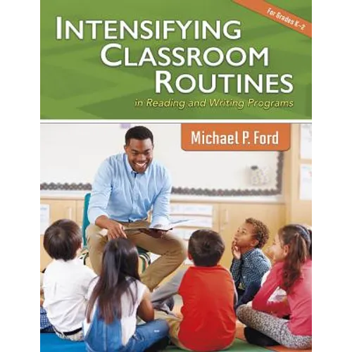 Intensifying Classroom Routines in Reading and Writing Programs