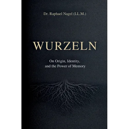 WURZELN - On Origin, Identity, and the Power of Memory