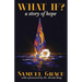 What If?: A Story of Hope