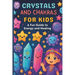 Crystals and Chakras for Kids: A Fun Guide to Energy and Healing: Micro Book - B8