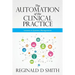 The Automation of the Clinical Practice: Lessons in Systems Management