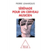 Sérénade pour un cerveau musicien