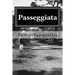 Passeggiata: A Biography