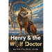 Henry & the Wolf Doctor