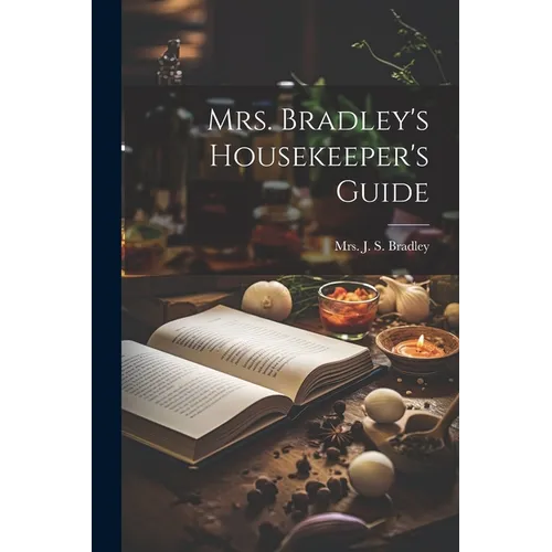 Mrs. Bradley's Housekeeper's Guide