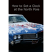 How to Set a Clock at the North Pole: Volume IX of The Travels of Senator and Wendy V