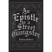 An Epistle to a Street Gangster