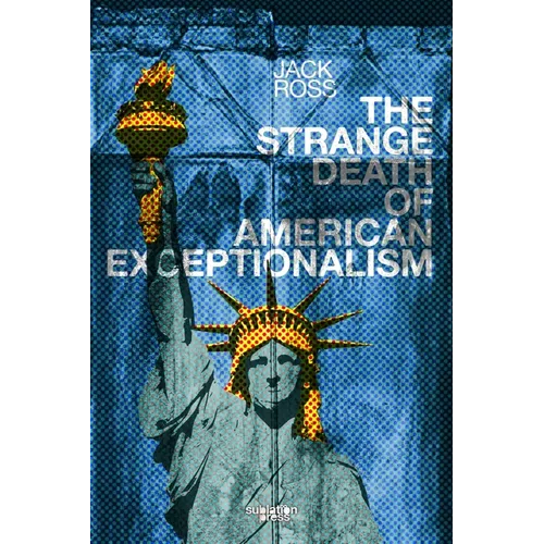 The Strange Death of American Exceptionalism