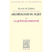 Archeologie Du Sujet: II La Quete de l'Identite