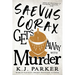 Saevus Corax Gets Away with Murder