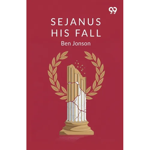 Sejanus: His Fall