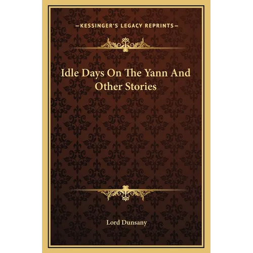 Idle Days On The Yann And Other Stories
