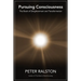 Pursuing Consciousness: The Book of Enlightenment and Transformation