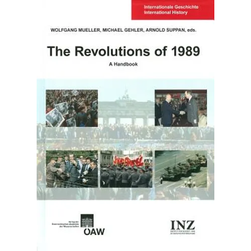The Revolutions of 1989: A Handbook