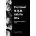 Customer W.O.W. Ask Me How