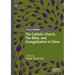 The Catholic Church, the Bible, and Evangelization in China