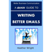 A Quick Guide to Writing Better Emails