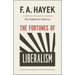 The Fortunes of Liberalism: Essays on Austrian Economics and the Ideal of Freedom Volume 4
