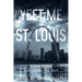 Yeet Me in St. Louis: Crime Fiction from Under the Arch