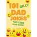 101 Silly Dad Jokes for Kids (and Dads)